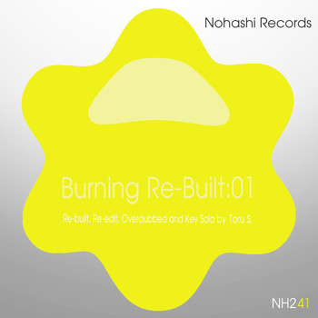 Toru S. - Burning Re-Built :01