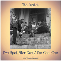 The Jazztet - Five Spot After Dark / The Cool One (All Tracks Remastered)