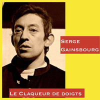 Serge Gainsbourg - Le Claqueur de doigts