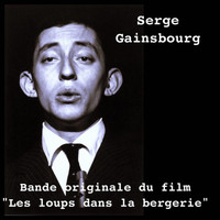Serge Gainsbourg - Bande originale du film "Les loups dans la bergerie"
