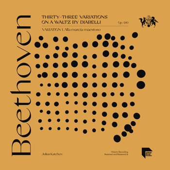Julius Katchen - Beethoven: Thirty-Three Variations on a Waltz by Diabelli, Op. 120: Variation 1. Alla marcia maestoso