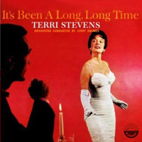 Terri Stevens - It's Been a Long, Long Time