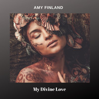 Amy Finland - My Divine Love