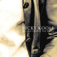 Ricky Koole - My Old Friend the Blues