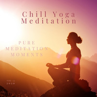 Chill Yoga Meditation - Pure Meditation Moments