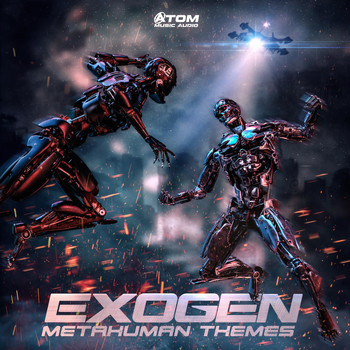 Atom Music Audio - Exogen: Metahuman Themes
