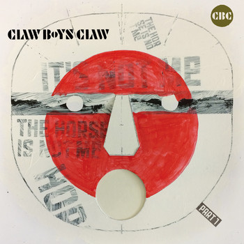 Claw Boys Claw - It's Not Me, The Horse Is Not Me, Pt. 1