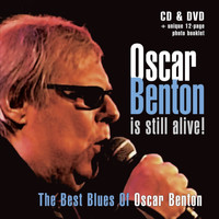 Oscar Benton - Oscar Benton Is Still Alive