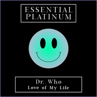 Dr. Who - Love of My Life