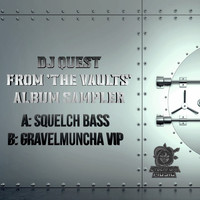 DJ Quest - Squelch Bass / Gravelmuncha VIP