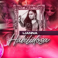 Lianna - Habilidosa (Explicit)