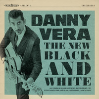 Danny Vera - The New Black and White (Explicit)