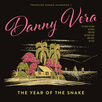 Danny Vera - Pressure Makes Diamonds 1 - The Year of the Snake