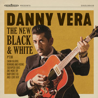 Danny Vera - The New Black and White Pt.Iii