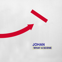 Johan - What a Scene