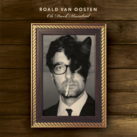 Roald Van Oosten - Oh Dark Hundred