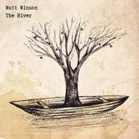 Matt Winson - The River