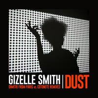 Gizelle Smith - Dust (Dimitri from Paris vs. Cotonete Remixes)