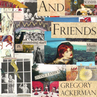 Gregory Ackerman - And Friends
