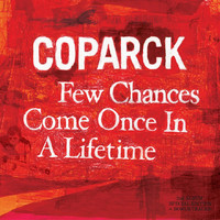 Coparck - Few Chances Come Once in a Lifetime