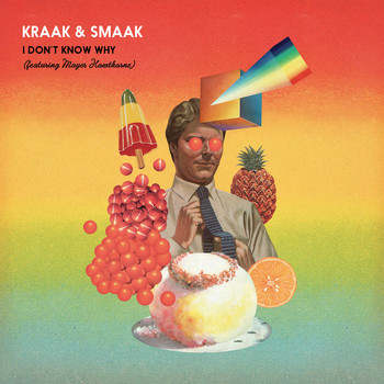 Kraak & Smaak - I Don't Know Why