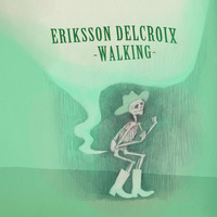 Eriksson Delcroix - Walking