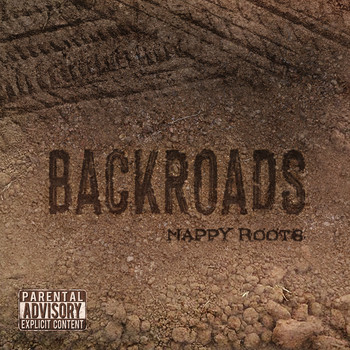 Nappy Roots - Back Roads (Explicit)