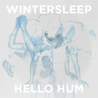 Wintersleep - Hello Hum