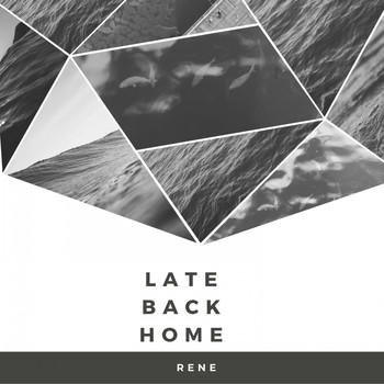 Rene - Late Back Home (Radio Edit)