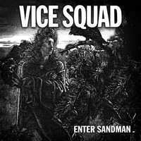 Vice Squad - Enter Sandman