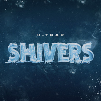 K-Trap - Shivers