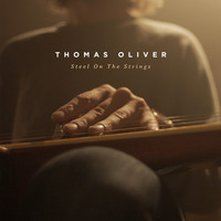 Thomas Oliver - Steel on the Strings