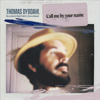 Thomas Dybdahl - Call Me by Your Name (Explicit)