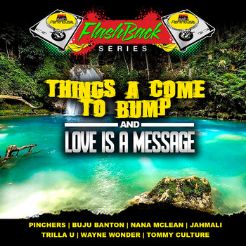 Various Artists - Penthouse Flashback Series: Things A Come To Bump And Love Is A Message