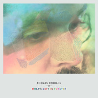 Thomas Dybdahl - What's Left Is Forever