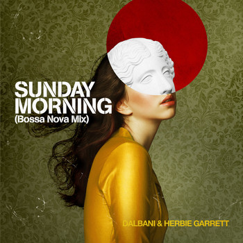 Dalbani & Herbie Garrett - Sunday Morning (Bossa Nova Mix)