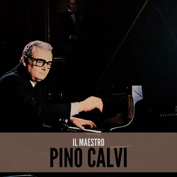 Pino Calvi - Il maestro Pino Calvi