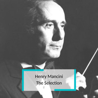 Henry Mancini And His Orchestra - Henry Mancini - The Selection