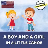 Children's Songs USA - A Boy And A Girl In A Little Canoe