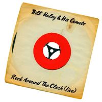 Bill Haley & His Comets - Rock Around the Clock (Live)