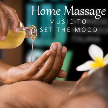 Various Artists - Home Massage Music To Set The Mood