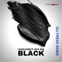 Lorenzo al Dino featuring Lion O. King - Black (Oli Freke Remix)