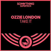 Ozzie London - Take It