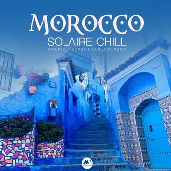 Various Artists - Morocco Solaire Chill: Oriental Lounge & Chillout Music