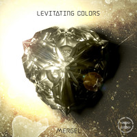 Mergel - Levitating Colors