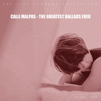 Calli Malpas - The Greatest Ballads Ever