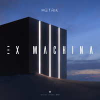 Metrik - Ex Machina