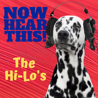 The Hi-Lo's - Now Hear This