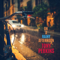 Tony Perkins - On a Rainy Afternoon