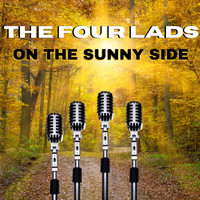 The Four Lads - On the Sunny Side